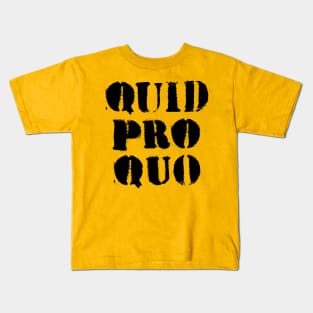 Quid Pro Quo (black) Kids T-Shirt